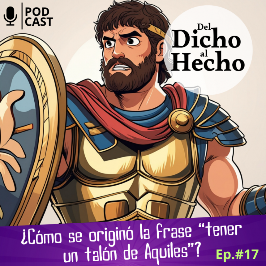 DEL DICHO AL HECHO " EL TALON DE AQUILES"