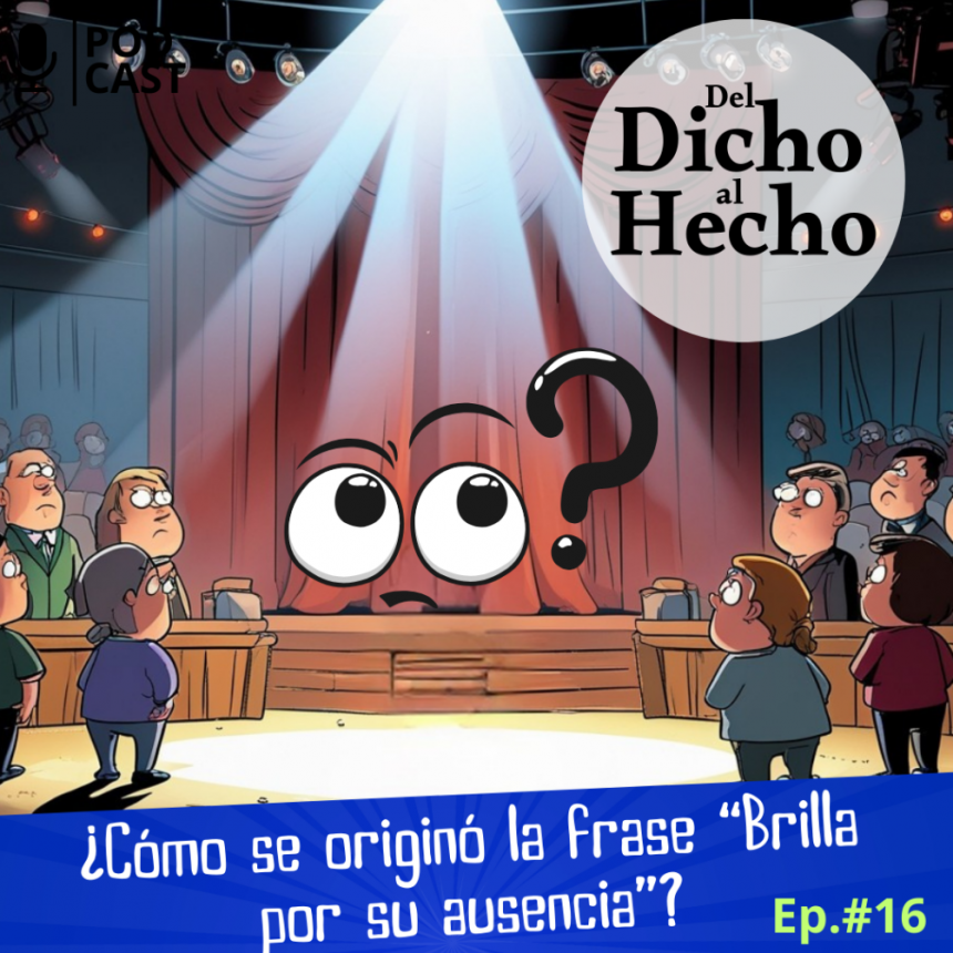 DEL DICHO AL HECHO &iquest;PORQUE DECIMOS "BRILLAR POR SU AUSENCIA"?