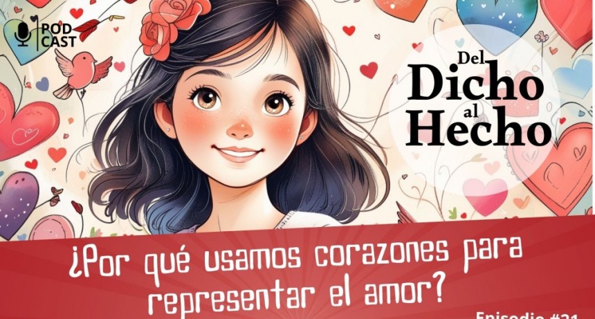 DEL DICHO AL HECHO &iquest; PORQUE UTILIZAMOS EL CORAZ&Oacute;N PARA HACER REFERENCIA AL AMOR?