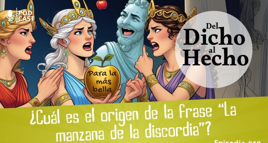 DEL DICHO AL HECHO " LA MANZANA DE LA DISCORDIA"