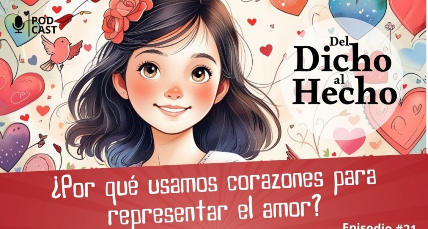 DEL DICHO AL HECHO" &iquest;PORQU&Eacute; USAMOS EL CORAZ&Oacute;N PARA SIMBOLIZAR EL AMOR?