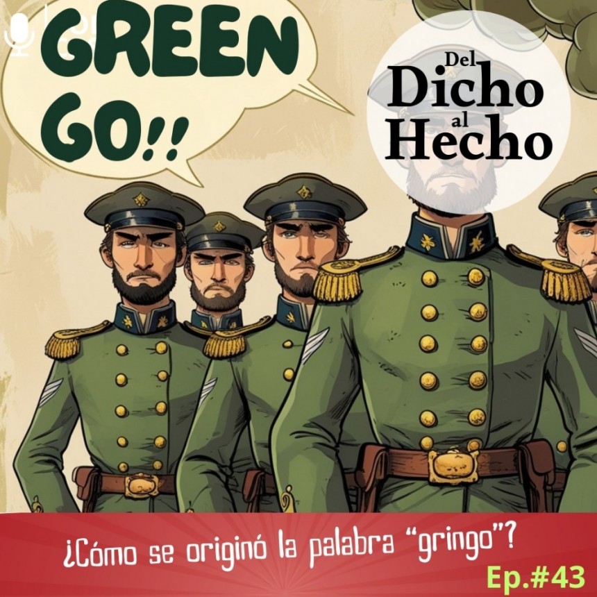 DEL DICHO AL HECHO "&iquest; COMO SE ORIGIN&Oacute; LA PALABRA GRINGO?