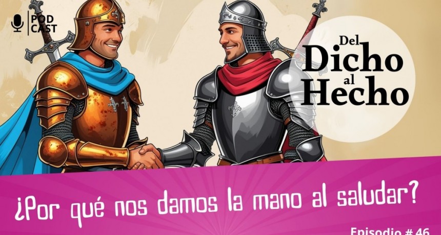 DEL DICHO AL HECHO "PORQUE DAMOS LA MANO PARA SALUDAR"