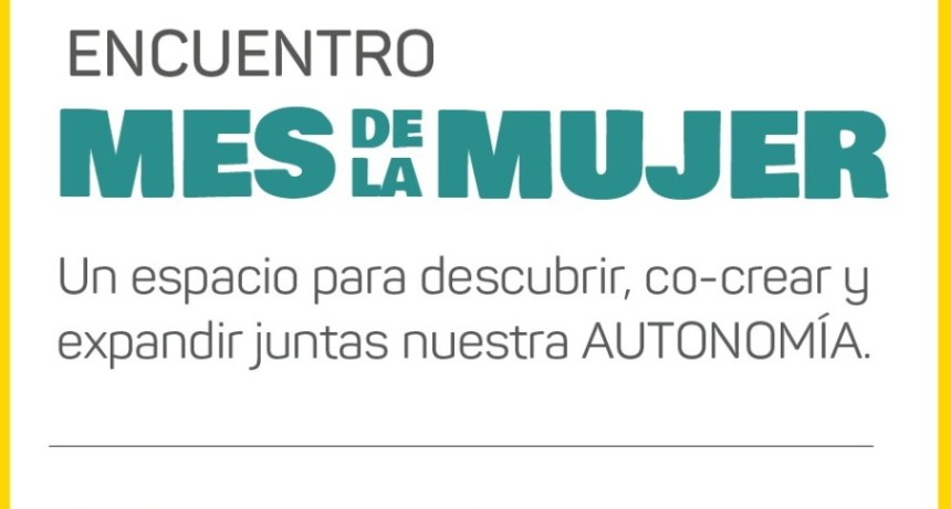 En el Mes de la Mujer, Luj&aacute;n de Cuyo propone un espacio de encuentro, capacitaci&oacute;n y crecimiento   