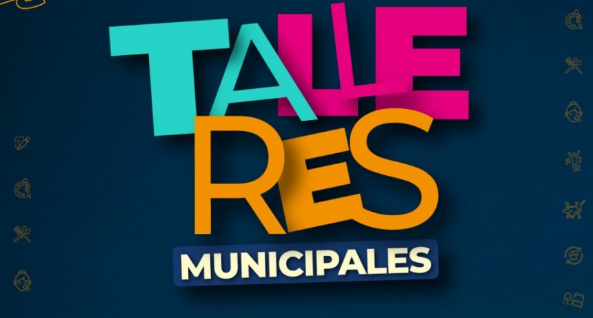 TUNUY&Aacute;N: Talleres Municipales 2025,  inscripciones abiertas.