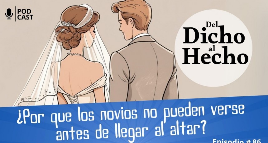 DEL DICHO AL HECHO: &iquest; PORQUE LOS NOVIOS NO PUEDEN VERSE ANTES DE LLEGAR AL ALTAR?
