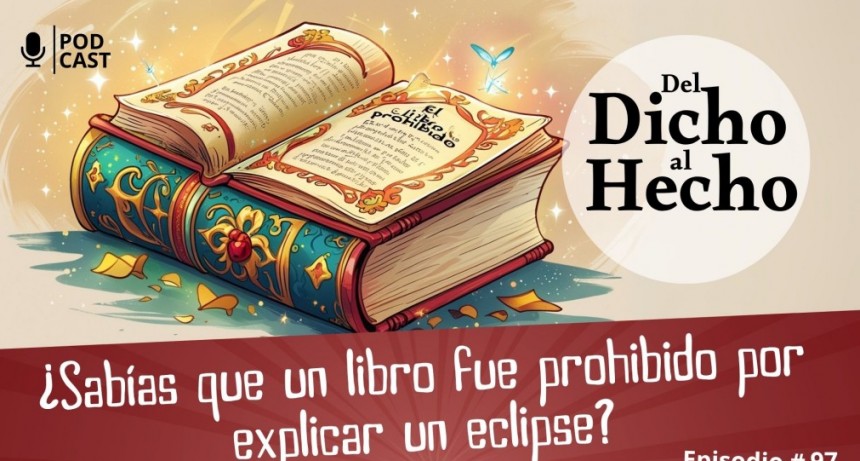 DEL DICHO AL HECHO:&iquest;SAB&Iacute;AS QUE UN LIBRO FUE PROHIBIDO POR EXPLICAR UNA ECLIPSE?