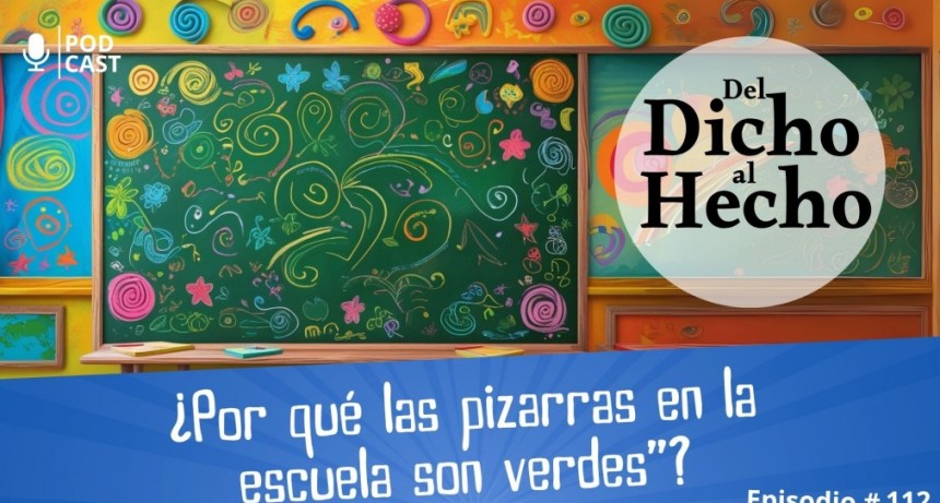DEL DICHO AL HECHO: &iquest; Porqu&eacute; los pizarrones son de color verde?