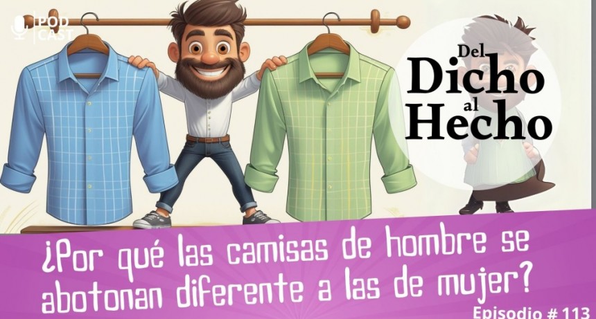 DEL DICHO AL HECHO: &iquest;PORQUE LAS CAMISAS DE HOMBRES Y MUJERES SE ABOTONAN DE MANERA DIFERENTE?