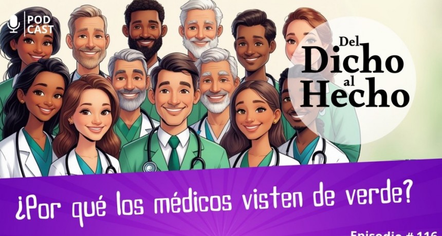 DEL DICHO AL HECHO: &iquest; PORQUE LOS MEDICOS VISTEN DE VERDE?
