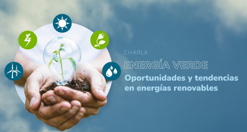  TUPUNGATO:CHARLA ABIERTA SOBRE "ENERG&Iacute;A VERDE; OPORTUNIDADES Y TENDENCIAS EN ENERG&Iacute;AS RENOVABLES".