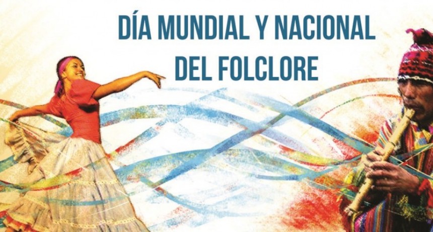 D&iacute;a Nacional e Internacional del Folclore.