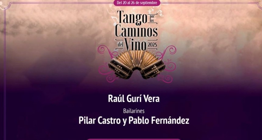 Tupungato recibe la XVI Edici&oacute;n del Festival Tangos por los Caminos del Vino
