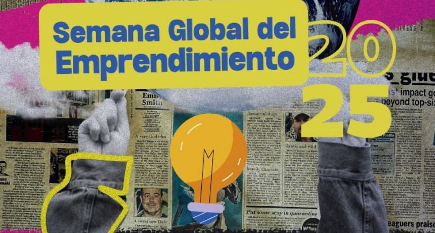 Semana Global del Emprendimiento en el Valle de Uco 2025: capacitaciones, testimonios de &eacute;xitos, networking, concurso emprendedor