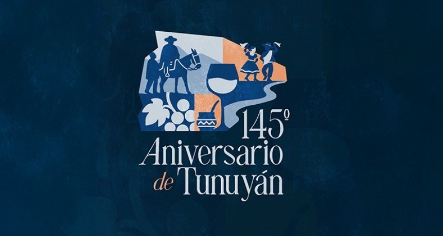 Celebramos el 145&deg; Aniversario de Tunuy&aacute;n