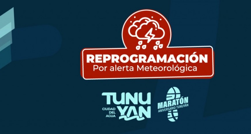 Por alerta meteorol&oacute;gica se reprograma la Marat&oacute;n Aniversario de Tunuy&aacute;n